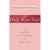 The Only Wise God - Paperback