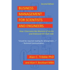 Business Management for Scientists and Engineers: How I Overcame My Moment of Inertia and Embraced the Dark Side - Paperback