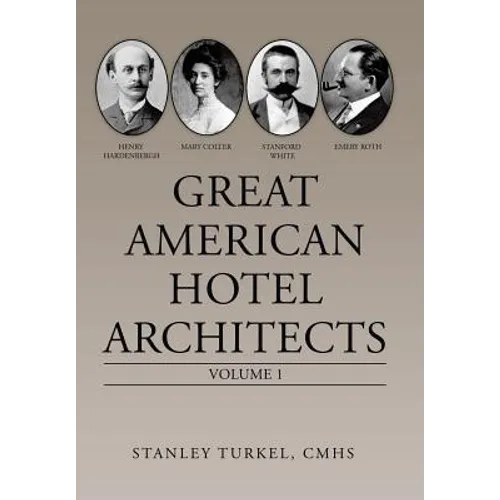 Great American Hotel Architects: Volume 1 - Hardcover