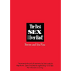 The Best Sex I Ever Had!: Real People Recall Their Most Erotic Experiences - Paperback