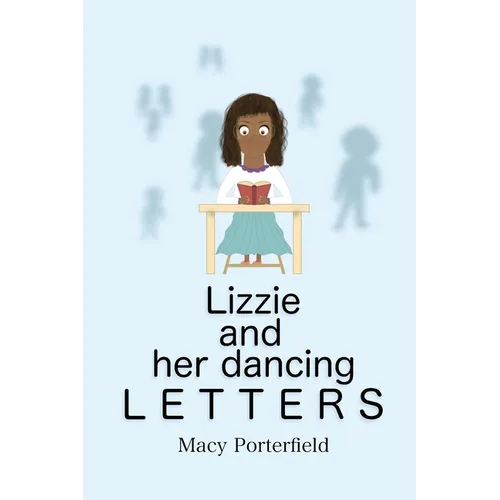 Lizzie and Her Dancing Letters - Paperback