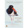 Birds by the Shore: Observing the Natural Life of the Atlantic Coast - Paperback