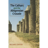 The Cathars and the Albigensian Crusade - Paperback
