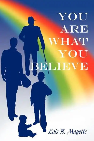You Are What You Believe - Paperback