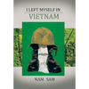 I Left Myself in Viet Nam - Hardcover