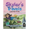 Skyler's Travels: Learning to Fly - Paperback