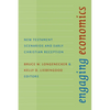 Engaging Economics: New Testament Scenarios and Early Christian Reception - Paperback