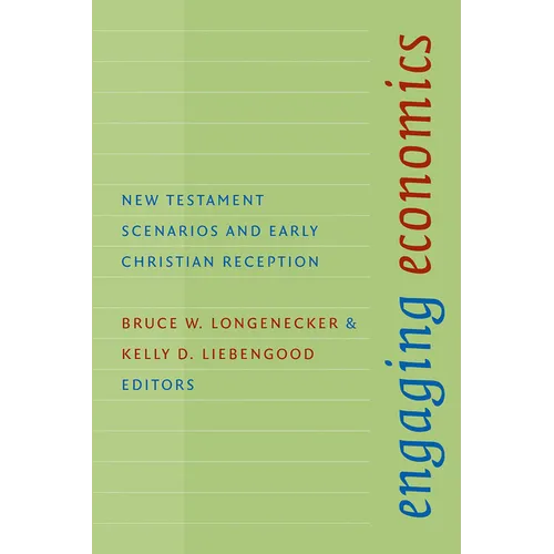 Engaging Economics: New Testament Scenarios and Early Christian Reception - Paperback