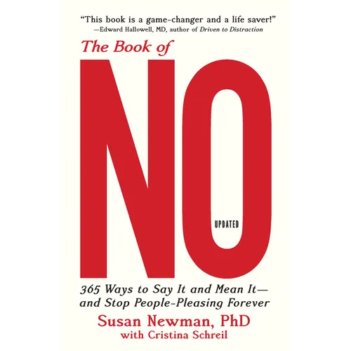 The Book of No: 365 Ways to Say It and Mean It--And Stop People-Pleasing Forever (Updated Edition) - Paperback