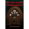 Old Time Radio's Comedy Couples (hardback) - Hardcover