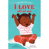 I Love All of Me (Wonderful Me) - Board Book