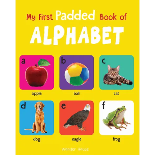 My First Padded Book of Alphabet: Early Learning Padded Board Books for Children - Board Book