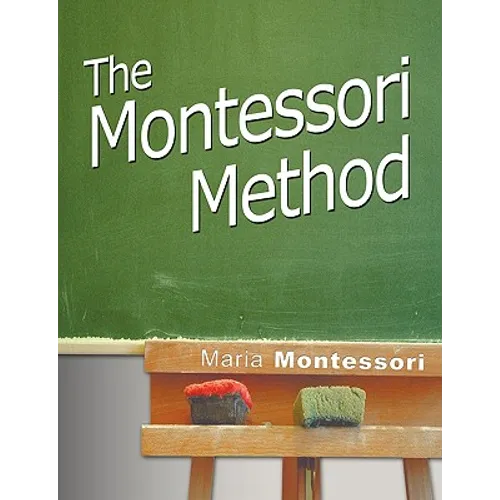 The Montessori Method - Hardcover