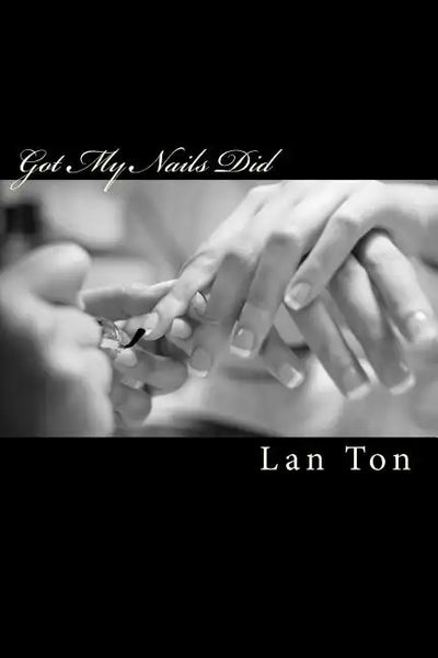 Got My Nails Did: An American Nail Salon - Paperback