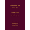 The Melchizedek Bible, Volumes 1& 2 The Books of Moses and David: The Book of Genesis to the Book of Proverbs - Paperback