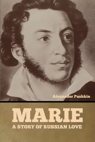 Marie: A Story of Russian Love - Paperback