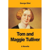 Tom and Maggie Tulliver - Paperback