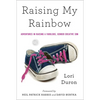 Raising My Rainbow: Adventures in Raising a Fabulous, Gender Creative Son - Paperback