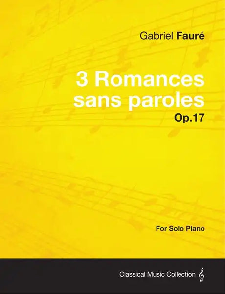 3 Romances sans paroles Op.17 - For Solo Piano (1878) - Paperback