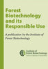 Forest Biotechnology and its Responsible Use: A biotech Tree Primer by the Institute of Forest Biotechnology - Paperback