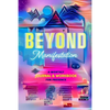 Beyond Manifestation: A Monthly Journal & Workbook for Presence - Paperback