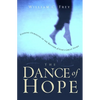 The Dance of Hope: Finding Ourselves in the Rhythm of God's Great Story - Paperback