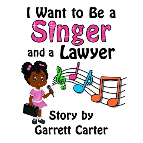 I Want to Be a Singer and a Lawyer (Lainey's Singer and Career Series, Book 1) - Paperback