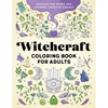 Witchcraft Coloring Book for Adults: Nourish the Spirit and Channel Creative Energy - Paperback