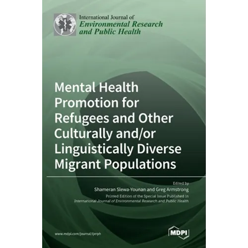 Mental Health Promotion for Refugees and Other Culturally and/or Linguistically Diverse Migrant Populations - Hardcover