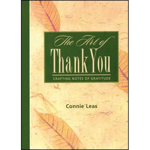 The Art of Thank You: Crafting Notes of Gratitude - Paperback