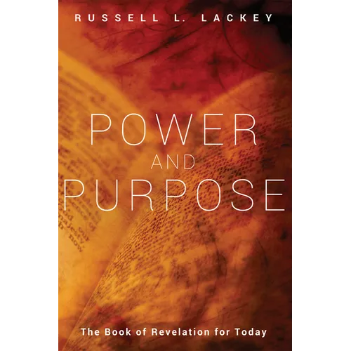 Power and Purpose: The Book of Revelation for Today - Hardcover