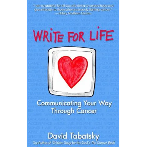 Write For Life: Communicating Your Way Through Cancer - Paperback