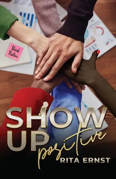 Show Up Positive - Paperback