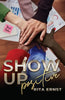 Show Up Positive - Paperback