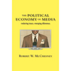 The Political Economy of Media: Enduring Issues, Emerging Dilemmas - Paperback