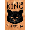 If It Bleeds: Mr. Harrigan's Phone, the Life of Chuck, If It Bleeds, Rat - Hardcover