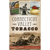 Connecticut Valley Tobacco - Hardcover