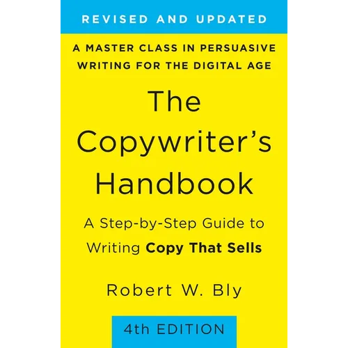The Copywriter's Handbook: A Step-By-Step Guide to Writing Copy That Sells - Paperback
