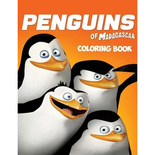 The Penguins of Madagascar Coloring Book: Coloring Book for Kids and Adults with Fun, Easy, and Relaxing Coloring Pages - Paperback