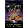 La Ayudante del Vampiro: Un Romance Paranormal de Brujas y Vampiros - Paperback