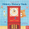 Hickory Dickory Dock: (A Classic Nursery Rhyme Board Book with Interactive Sliders and Qr Code for Instrumental and Vocal Versions - For Babies and To - Board Book