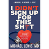 I Didn't Sign Up For This Shit: A Book About Love And Hope - Paperback