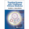 Treating Eczema with Traditional Chinese Medicine - Hardcover