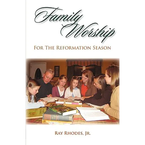 Family Worship for the Reformation Season - Paperback