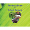 Permaculture for School Gardens - Paperback
