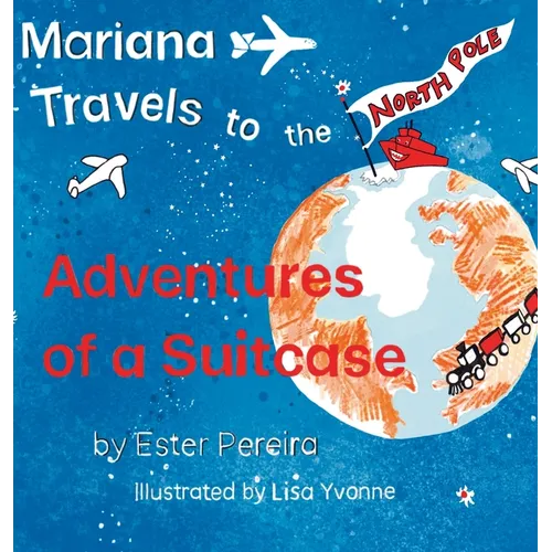 Mariana Travels to the North Pole - Hardcover