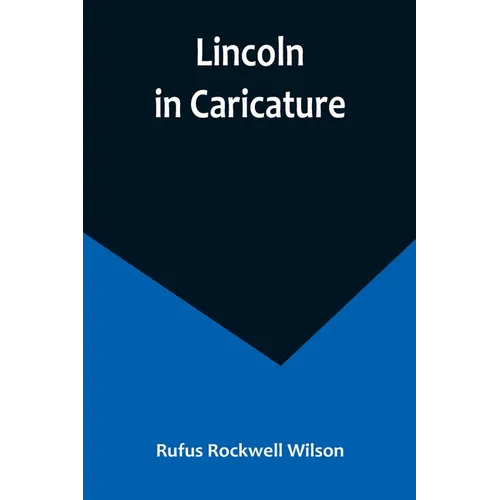 Lincoln in Caricature - Paperback