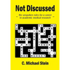 Not Discussed: - the unspoken rules for a career in academic medical research - - Paperback