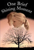 One Brief Shining Moment - Paperback