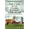 The Case of the Llama Raising Librarian - Paperback